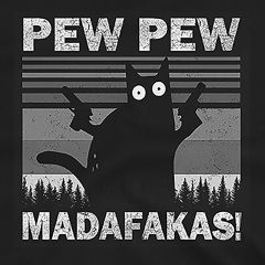 Pew Pew Cat Tee | Funny Madafakas Kitty T-Shirt